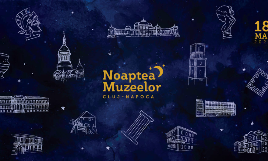 Ce poți vizita de Noaptea Muzeelor la Cluj-Napoca
