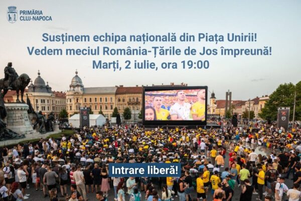 Meciul României se vede GRATIS în centrul Clujului