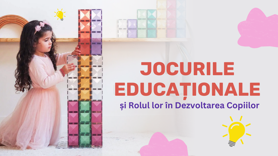 Jocurile Educaționale și Rolul lor în Dezvoltarea Copiilor